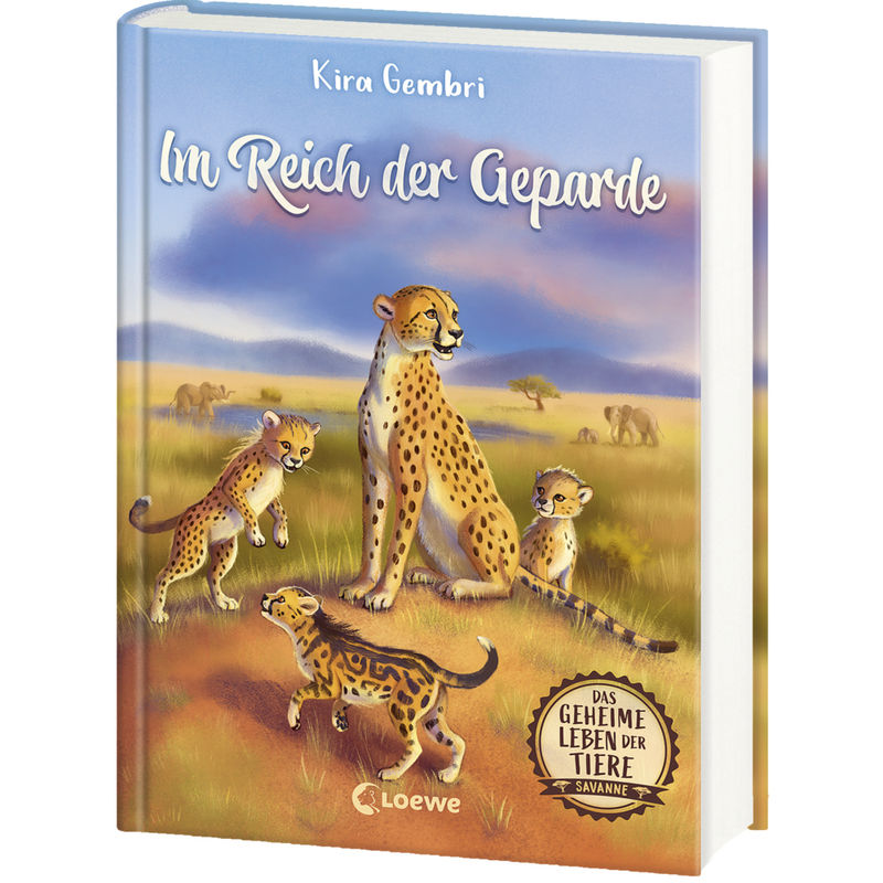 Im Reich der Geparde / Das geheime Leben der Tiere - Savanne Bd.3 von Loewe Verlag