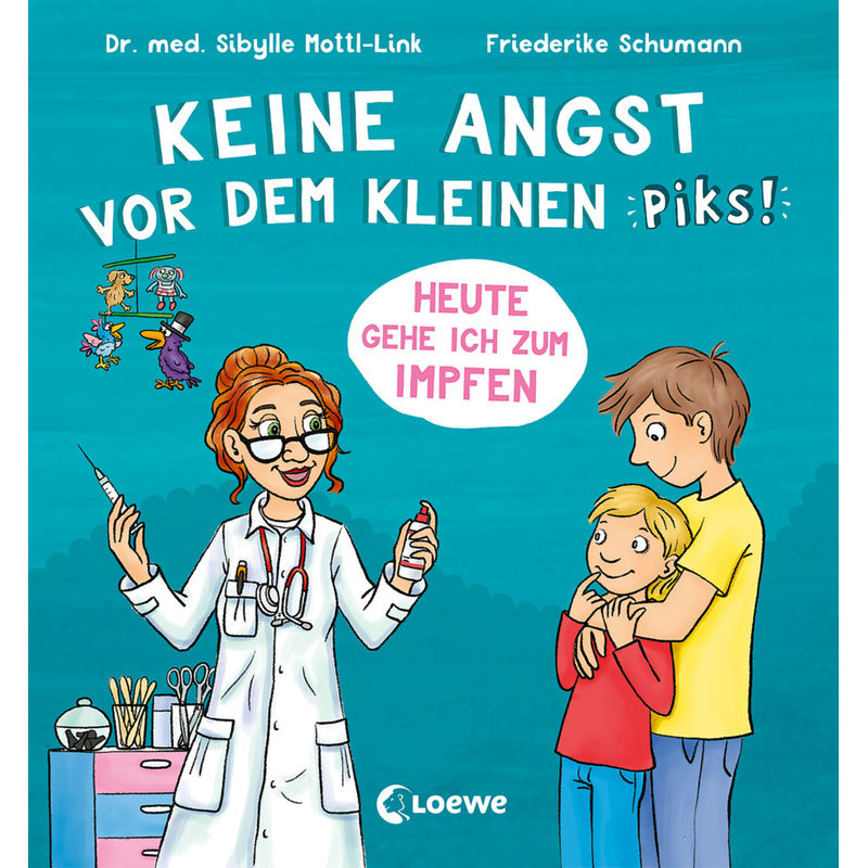 Keine Angst vor dem kleinen Piks! von Loewe Verlag