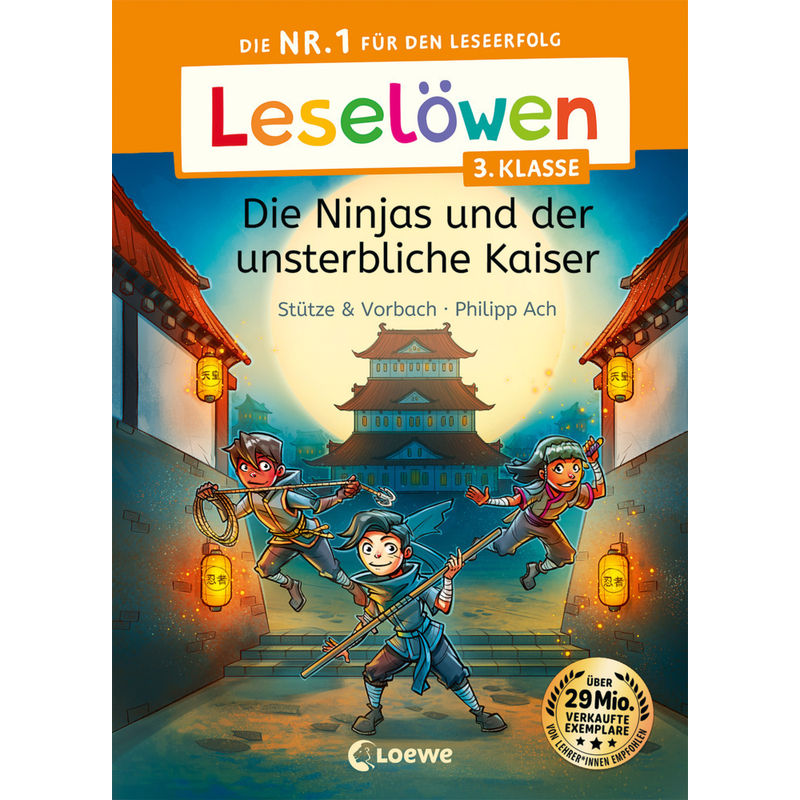 Leselöwen 3. Klasse - Die Ninjas und der unsterbliche Kaiser von Loewe Verlag