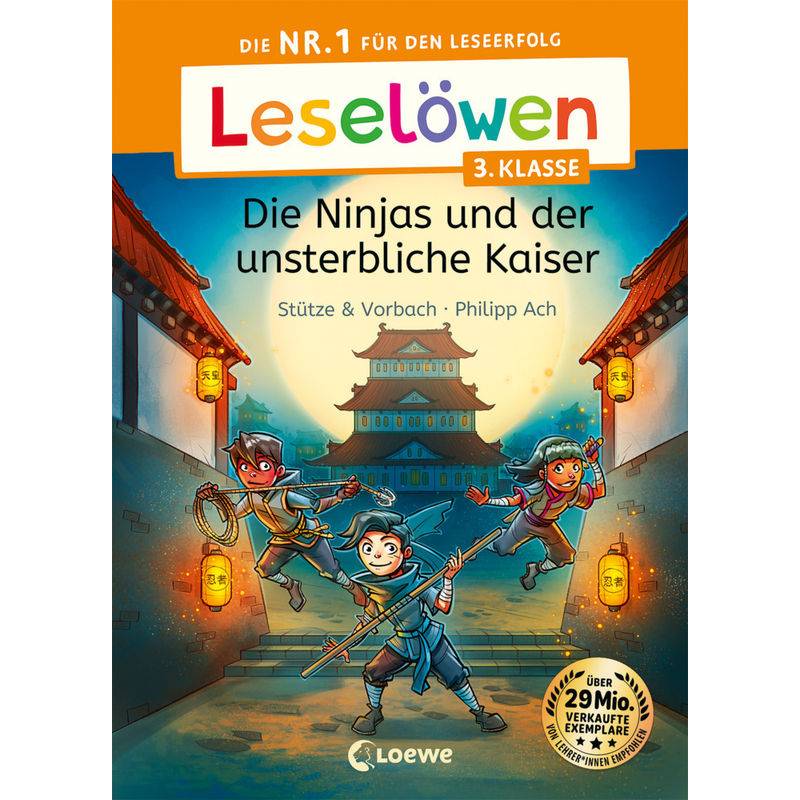 Leselöwen 3. Klasse - Die Ninjas und der unsterbliche Kaiser von Loewe Verlag