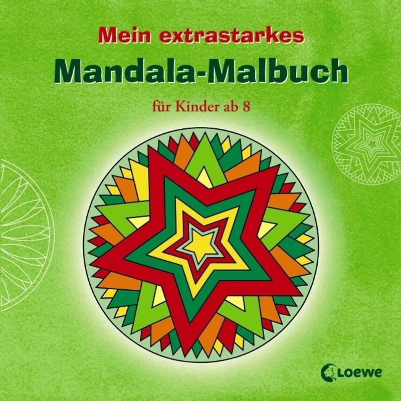 Mein extrastarkes Mandala-Malbuch für Kinder ab 8 von Loewe