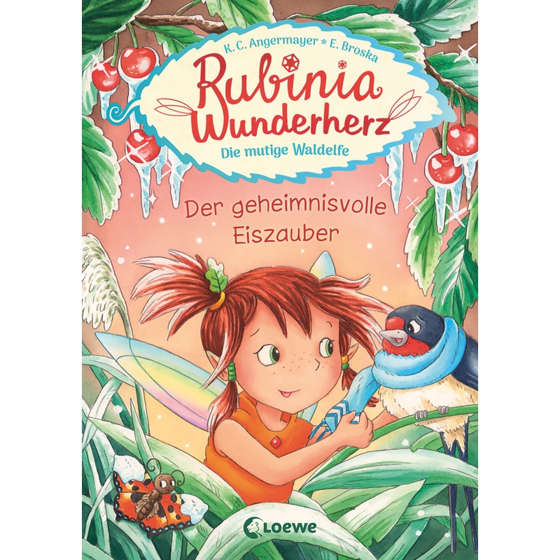 Der geheimnisvolle Eiszauber / Rubinia Wunderherz Bd.5 von Loewe