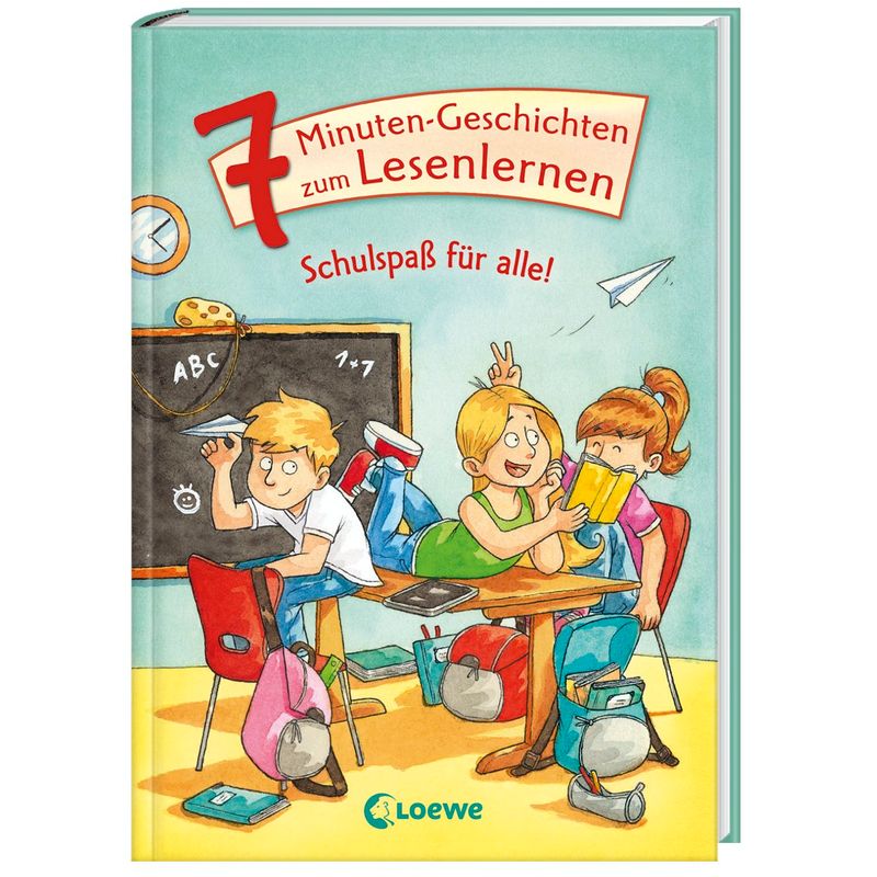 Schulspaß für alle! / 7-Minuten-Geschichten zum Lesenlernen Bd.7 von Loewe Verlag