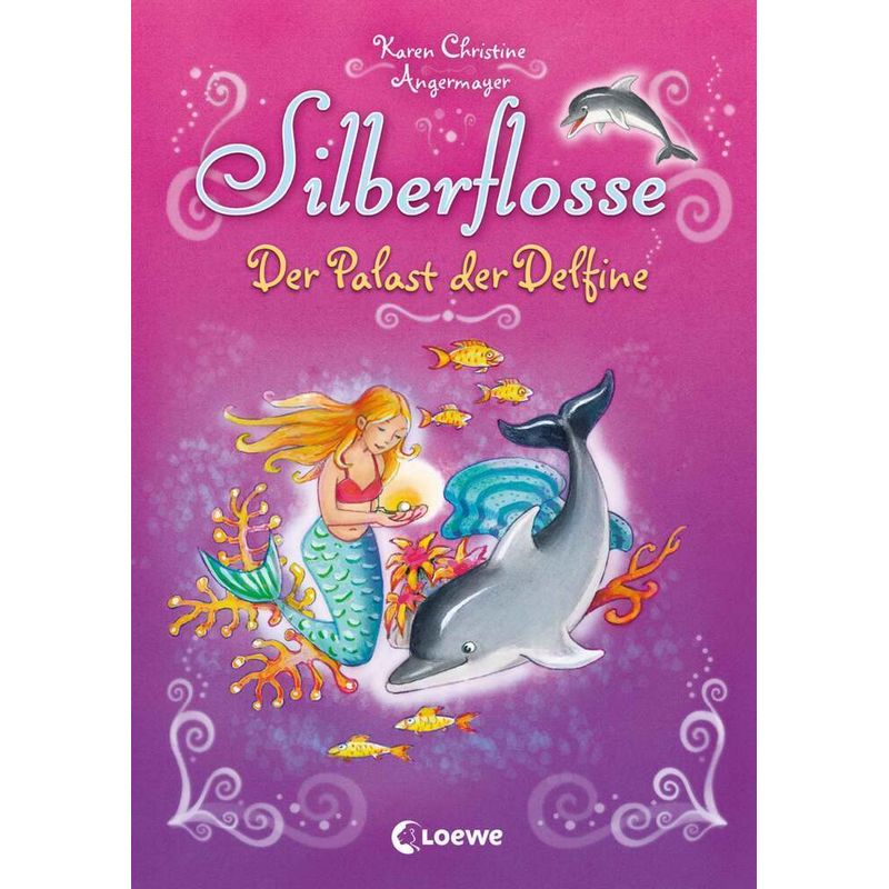 Silberflosse (Band 2) - Der Palast der Delfine von Loewe Verlag