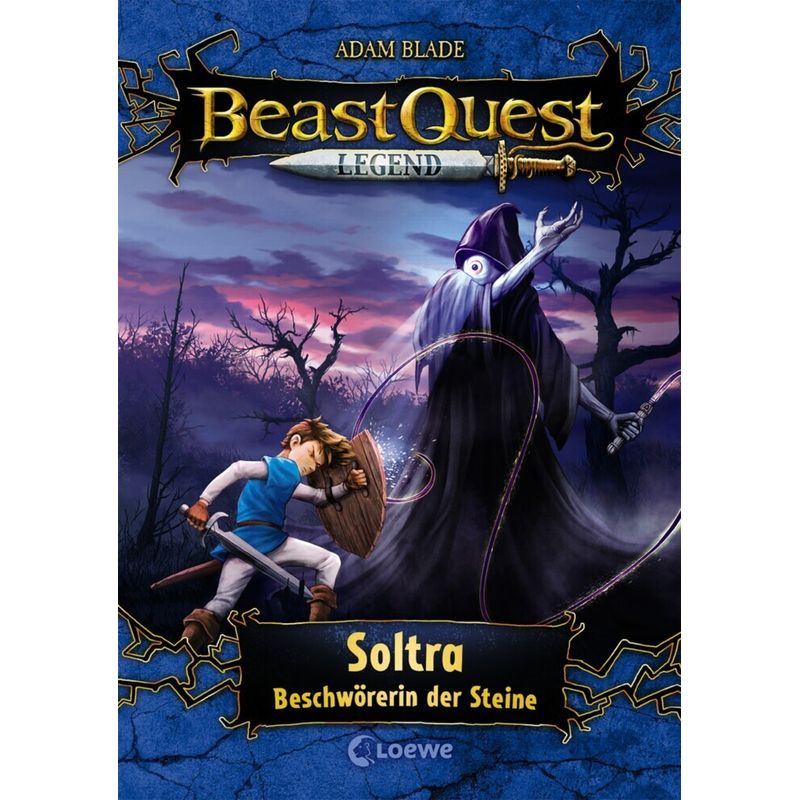 Soltra, Beschwörerin der Steine / Beast Quest Legend Bd.9 von Loewe Verlag