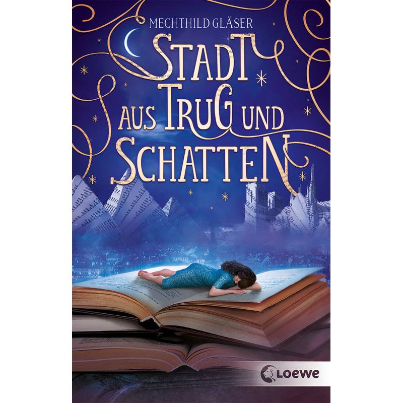 Stadt aus Trug und Schatten / Eisenheim Bd.1 von Loewe Verlag