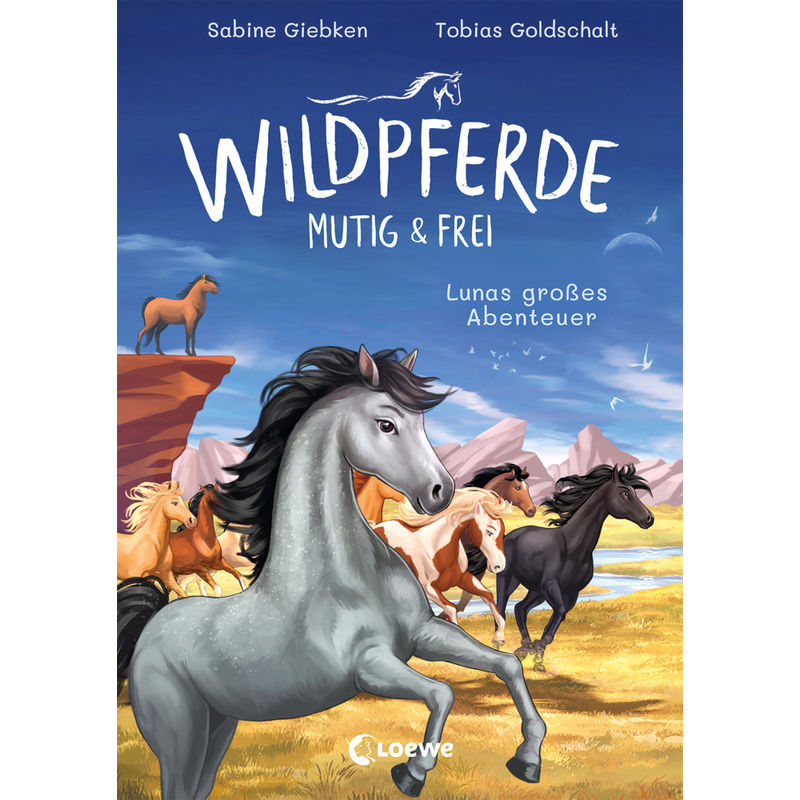 Lunas großes Abenteuer / Wildpferde - mutig und frei Bd.1 von Loewe Verlag