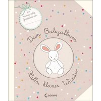 Dein Babyalbum - Hallo, kleines Wunder von Loewe