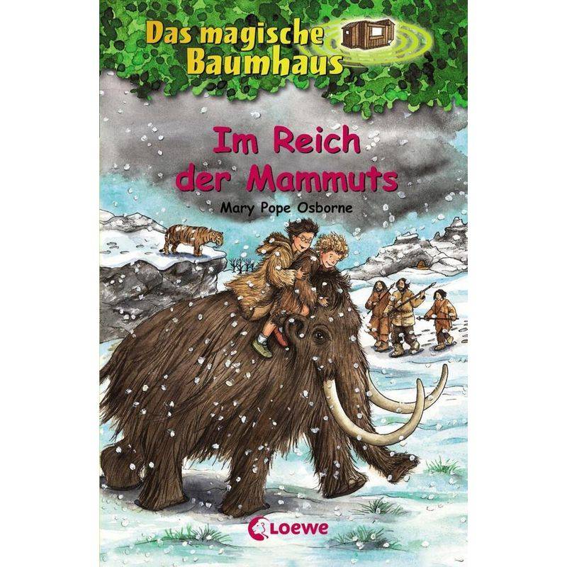 Im Reich der Mammuts / Das magische Baumhaus Bd.7 von Loewe