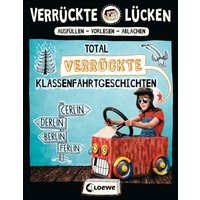 LOEWE VERLAG 978-3-7432-0159-0 Verrückte Lücken - Total verrückte Klassenfahrtgeschichten von Loewe