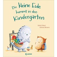 LOEWE VERLAG 978-3-7432-0248-1 Gliori, Die kleine Eule kommt in den Kindergarten von Loewe