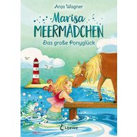 LOEWE VERLAG 978-3-7432-0390-7 Wagner, Marisa Meermädchen (Band 2) - Das große Ponyglück von Loewe
