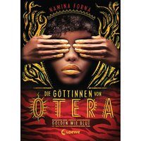 LOEWE VERLAG 978-3-7432-0408-9 Forna, Die Göttinnen von Otera (Band 1) - Golden wie Blut von Loewe