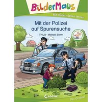LOEWE VERLAG 978-3-7432-0502-4 Bildermaus - Mit der Polizei auf Spurensuche von Loewe