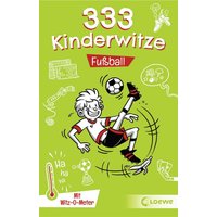 LOEWE VERLAG 978-3-7432-0636-6 333 Kinderwitze - Fußball LOEWE VERLAG 978-3-7432-0636-6 333 Kinderwitze - Fußball von Loewe