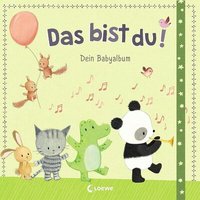 LOEWE VERLAG 978-3-7432-0713-4 Das bist du! - Dein Babyalbum von Loewe