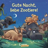 LOEWE VERLAG 978-3-7432-0763-9 Gute Nacht, liebe Zootiere! von Loewe