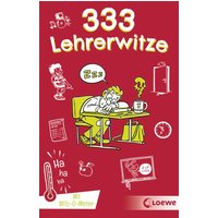 LOEWE VERLAG 978-3-7432-0979-4 333 Kinderwitze - Lehrerwitze von Loewe