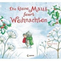 LOEWE VERLAG 978-3-7432-1109-4 Harry, Die kleine Maus feiert Weihnachten LOEWE VERLAG 978-3-7432-1109-4 Harry, Die kleine Maus feiert Weihnachten von Loewe