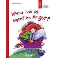 LOEWE VERLAG 978-3-7432-1130-8 Geisler, Wieso hab ich eigentlich Angst? (Starke Kinder, glückliche Eltern) von Loewe
