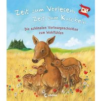 LOEWE VERLAG 978-3-7432-1296-1 Zeit zum Vorlesen, Zeit zum Kuscheln - Die schönsten Vorlesegeschichten zum Wohlfühlen LOEWE VERLAG 978-3-7432-1296-1 Zeit zum Vorlesen, Zeit zum Kuscheln - Die schönsten Vorlesegeschichten zum Wohlfühlen von Loewe