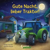 LOEWE VERLAG 978-3-7432-1298-5 Gute Nacht, lieber Traktor! von Loewe