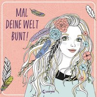 LOEWE VERLAG 978-3-7432-1304-3 Mal deine Welt bunt! von Loewe