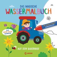 LOEWE VERLAG 978-3-7432-1467-5 Das magische Wassermalbuch - Bauernhof von Loewe