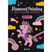 LOEWE VERLAG 978-3-7432-1541-2 Diamond Painting - Bastelspaß mit Diamanten - Einhörner LOEWE VERLAG 978-3-7432-1541-2 Diamond Painting - Bastelspaß mit Diamanten - Einhörner von Loewe