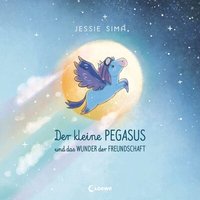 LOEWE VERLAG 978-3-7432-1590-0 Der kleine Pegasus und das Wunder der Freundschaft von Loewe