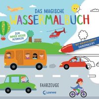 LOEWE VERLAG 978-3-7432-1720-1 Das magische Wassermalbuch - Fahrzeuge von Loewe