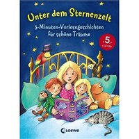 LOEWE VERLAG 978-3-7855-8172-8 Unter dem Sternenzelt 3-Minuten-Vorlesegeschichten für schöne Träume von Loewe