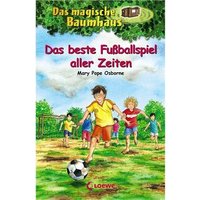 LOEWE VERLAG 978-3-7855-8193-3 Osborne, Das magische Baumhaus - Bd. 50 Das beste Fußballspiel von Loewe