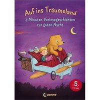 LOEWE VERLAG 978-3-7855-8296-1 Auf ins Träumeland, 3-Min.-Vorlesegeschichten LOEWE VERLAG 978-3-7855-8296-1 Auf ins Träumeland, 3-Min.-Vorlesegeschichten von Loewe