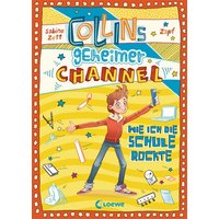 LOEWE VERLAG 978-3-7855-8850-5 Zett, Collins geheimer Channel (Band 2) - Wie ich die Schule rockte von Loewe