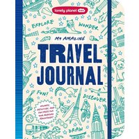 Lonely Planet My Amazing Travel Journal Lonely Planet My Amazing Travel Journal von Lonely Planet