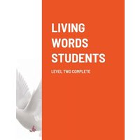 Living Words Students Level Two Complete von Lulu