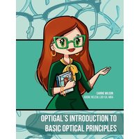Optigal's Introduction to Basic Optical Principles von Lulu