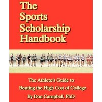 The Sports Scholarship Handbook von Lulu