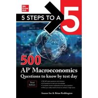 5 Steps to a 5: 500 AP Macroeconomics Questions to Know by Test Day, Third Edition von MCGRAW-HILL Higher Education