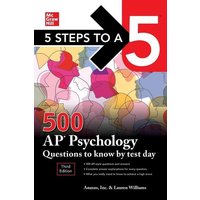 5 Steps to a 5: 500 AP Psychology Questions to Know by Test Day, Third Edition von MCGRAW-HILL Higher Education