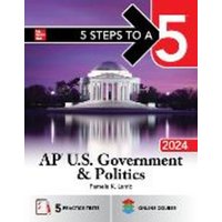5 Steps to a 5: AP U.S. Government & Politics 2024 von MCGRAW-HILL Higher Education