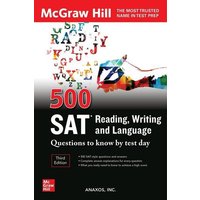 500 SAT Reading, Writing and Language Questions to Know by Test Day, Third Edition von MCGRAW-HILL Higher Education