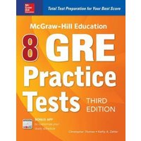 McGraw-Hill Education 8 GRE Practice Tests, Third Edition von MCGRAW-HILL Higher Education