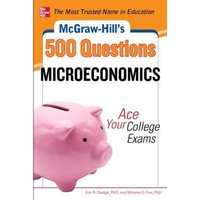 McGraw-Hill's 500 Microeconomics Questions: Ace Your College Exams von MCGRAW-HILL Higher Education