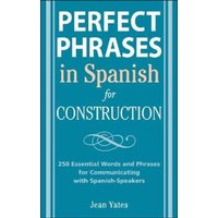 Perfect Phrases in Spanish for Construction von MCGRAW-HILL Higher Education