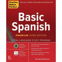 Practice Makes Perfect: Basic Spanish, Premium Third Edition von MCGRAW-HILL Higher Education
