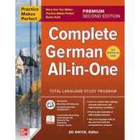 Practice Makes Perfect: Complete German All-In-One, Premium Second Edition von MCGRAW-HILL Higher Education