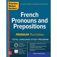 Practice Makes Perfect: French Pronouns and Prepositions, Premium Third Edition von MCGRAW-HILL Higher Education