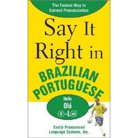 Say It Right in Brazilian Portuguese von MCGRAW-HILL Higher Education